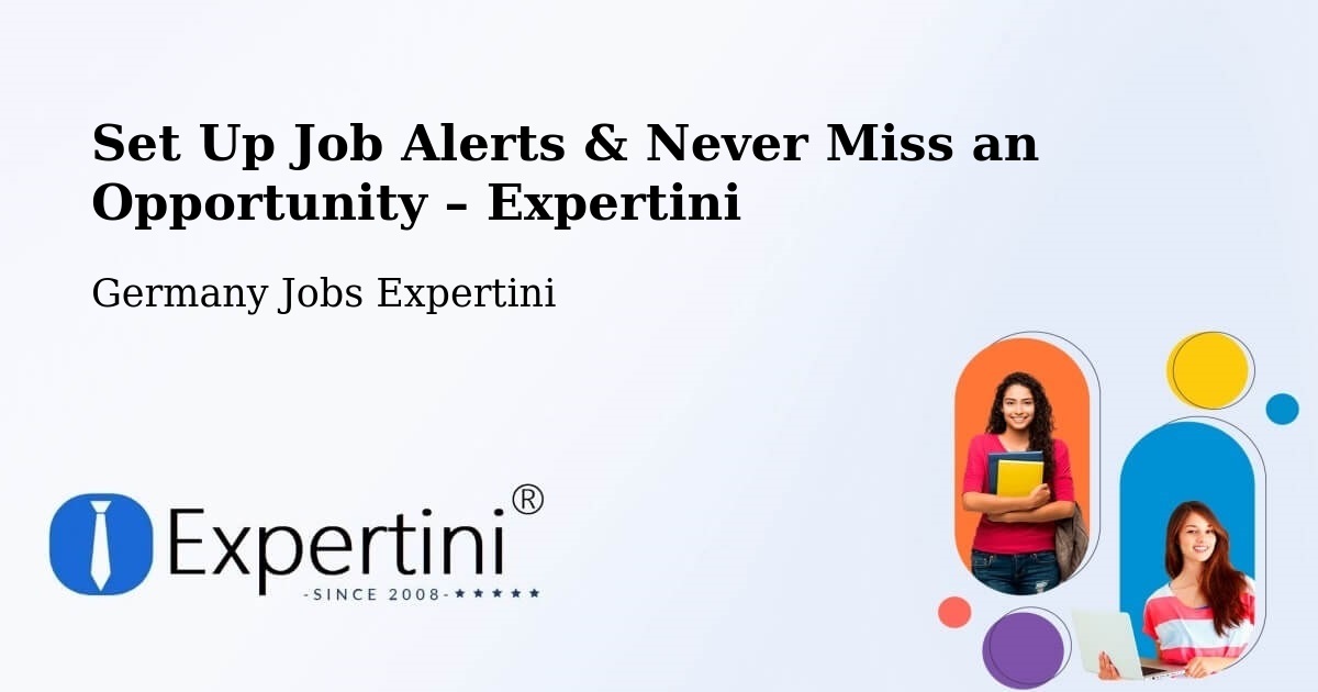 Job Alerts Guide – Get Notified About New Jobs in Windach - Windach, Germany Jobs Expertini
